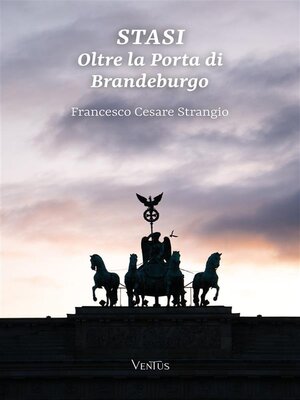cover image of STASI--Oltre la Porta di Brandeburgo